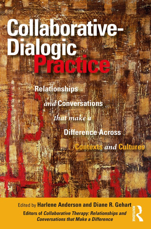 Collaborative-Dialogic Practice by Harlene Anderson - ISBN 9780367741471