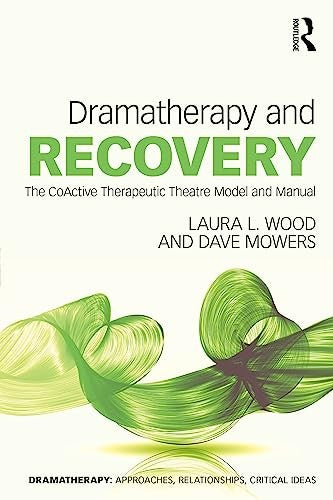 Dramatherapy and Recovery by Laura L Wood ISBN 9780367752347