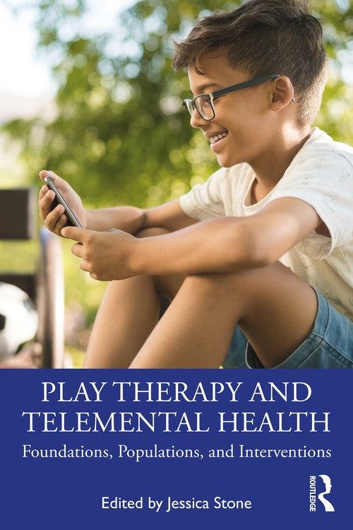 Play Therapy and Telemental Health by Jessica Stone ISBN 9780367755577