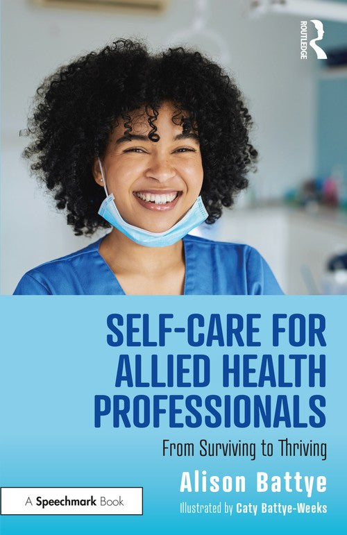 Self-Care for Allied Health Professionals by Alison Battye ISBN 9780367760144