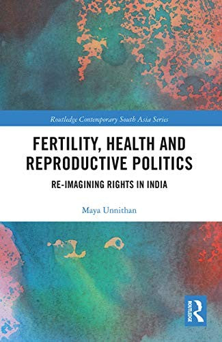 Fertility, Health and Reproductive Politics by Maya Unnithan ISBN 9780367786601