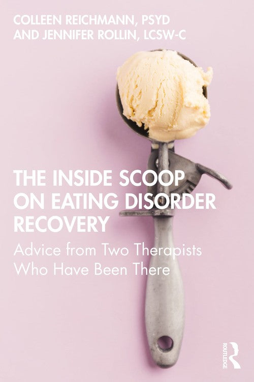 The Inside Scoop on Eating Disorder Recovery by Colleen Reichmann - ISBN 9780367900816