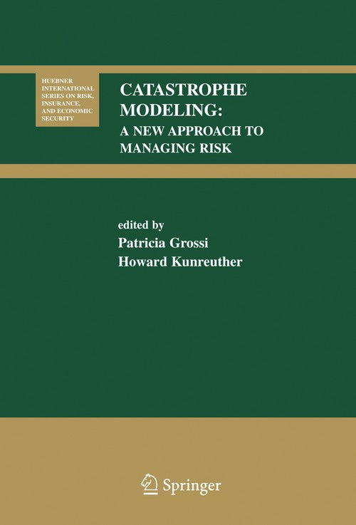 Catastrophe Modeling by Patricia Grossi ISBN 9780387230825