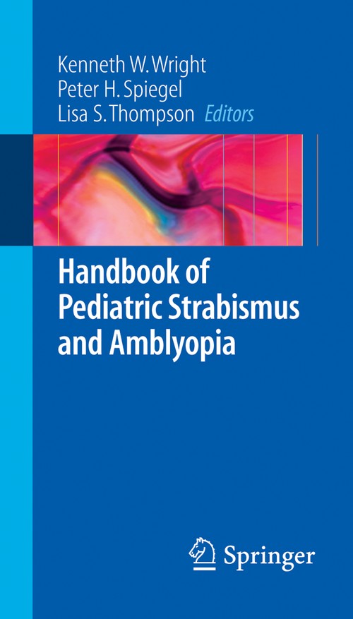 Handbook of Pediatric Strabismus and Amblyopia by Kenneth W Wright ISBN 9780387279244