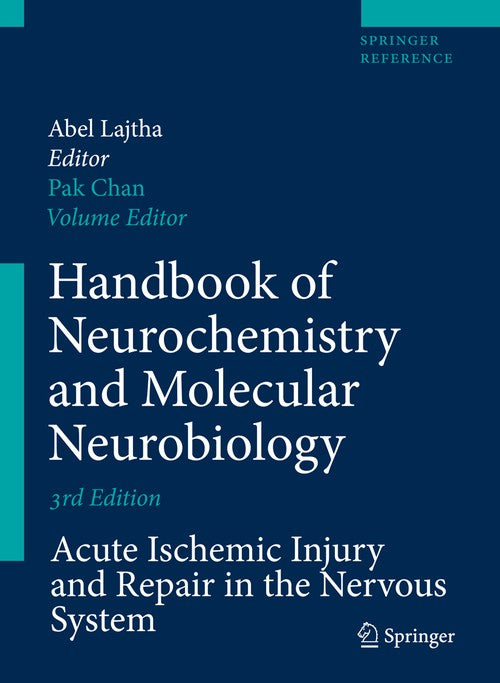 Handbook of Neurochemistry and Molecular Neurobiology by Pak H Chan ISBN 9780387303529