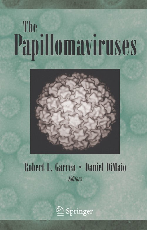 The Papillomaviruses by Robert Garcea ISBN 9780387365220