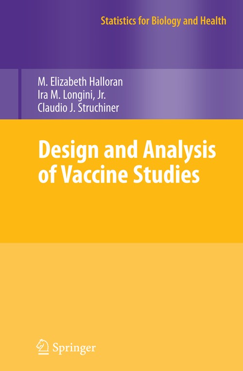 Design and Analysis of Vaccine Studies by M Elizabeth Halloran ISBN 9780387403137