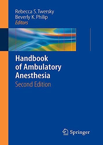 Handbook of Ambulatory Anesthesia by Rebecca S Twersky ISBN 9780387733289