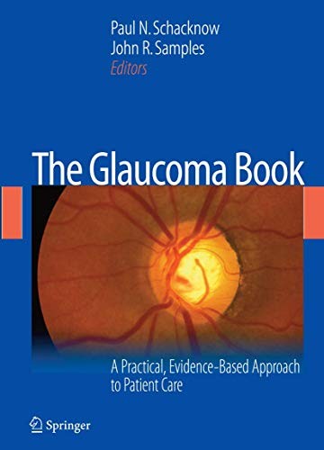The Glaucoma Book by Paul N Schacknow ISBN 9780387766997