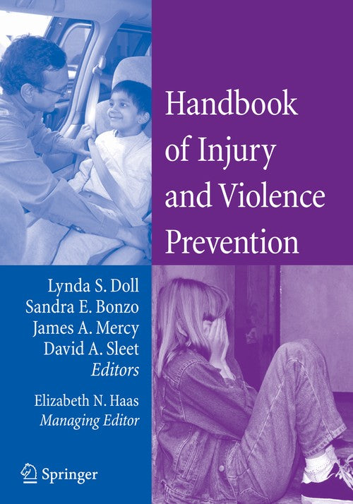 Handbook of Injury and Violence Prevention by Lynda Doll ISBN 9780387857695