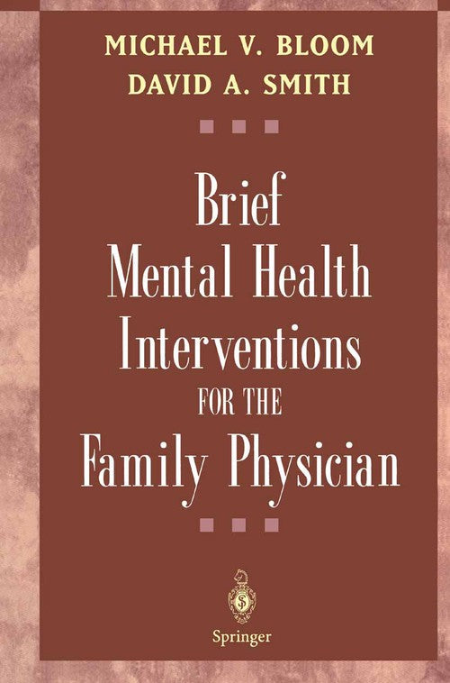 Brief Mental Health Interventions for the Family Physician by Michael V Bloom ISBN 9780387952352