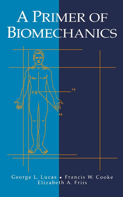 A Primer of Biomechanics ISBN 9780387984568