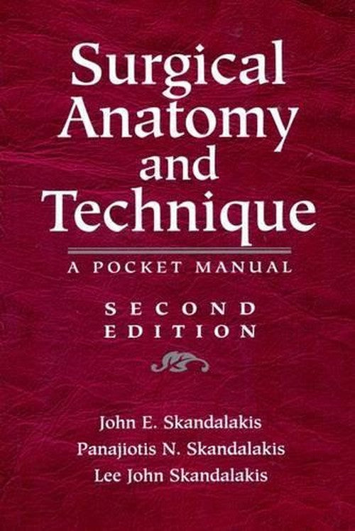 Surgical Anatomy and Technique by John Elias Skandalakis ISBN 9780387987521