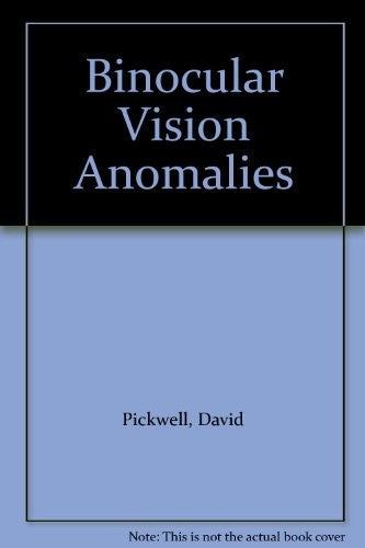 Binocular Vision Anomalies by David Pickwell ISBN 9780407002685