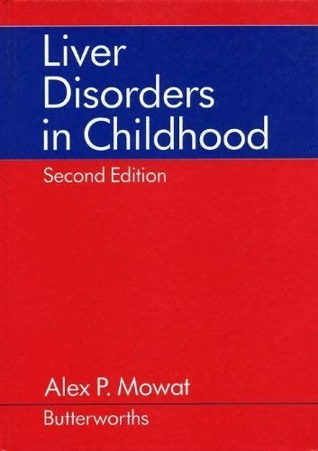 Liver Disorders in Childhood by Alex P Mowat ISBN 9780407004801