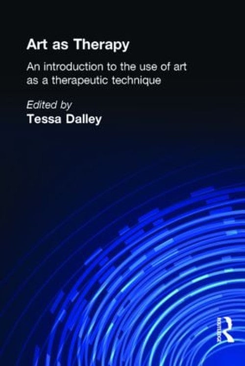 Art as Therapy by Tessa Dalley ISBN 9780415040211