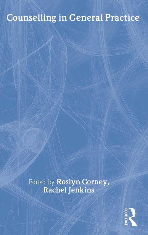 Counselling in General Practice by Roslyn Corney - ISBN 9780415059565