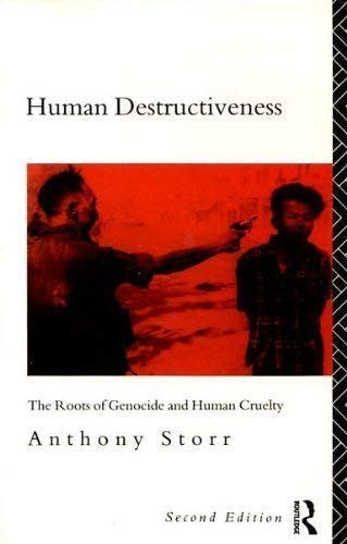Human Destructiveness by Anthony Storr - ISBN 9780415071703