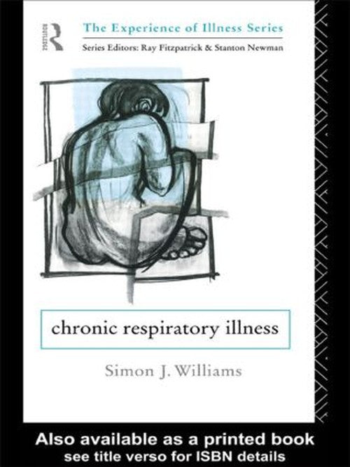 Chronic Respiratory Illness by Simon J Williams ISBN 9780415076579