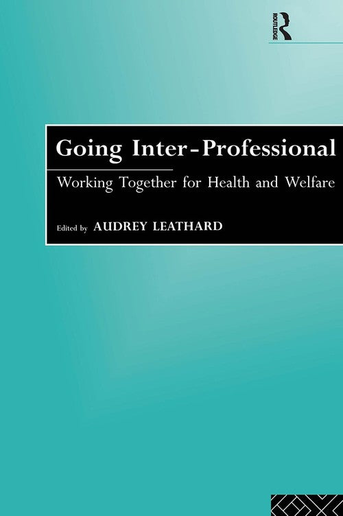 Going Interprofessional by Audrey Leathard ISBN 9780415092869