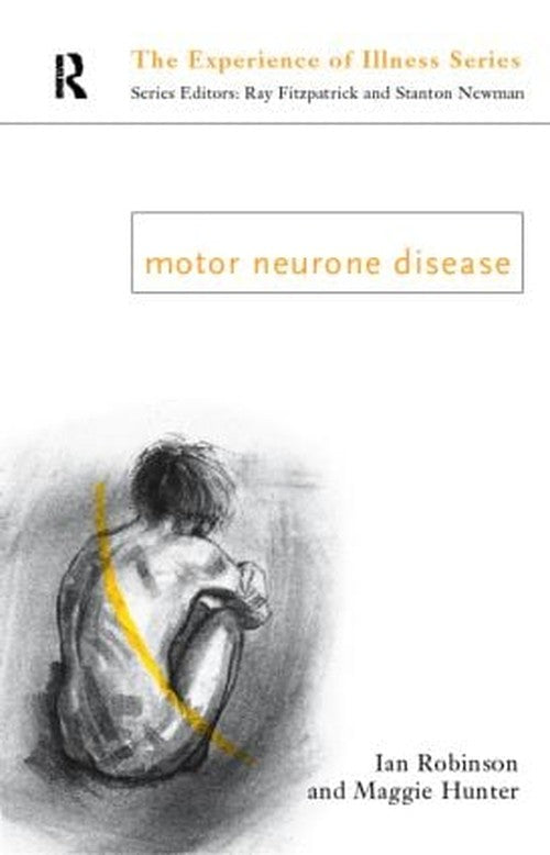 Motor Neurone Disease by Margaret Hunter (ISBN-13: 9780415097116)