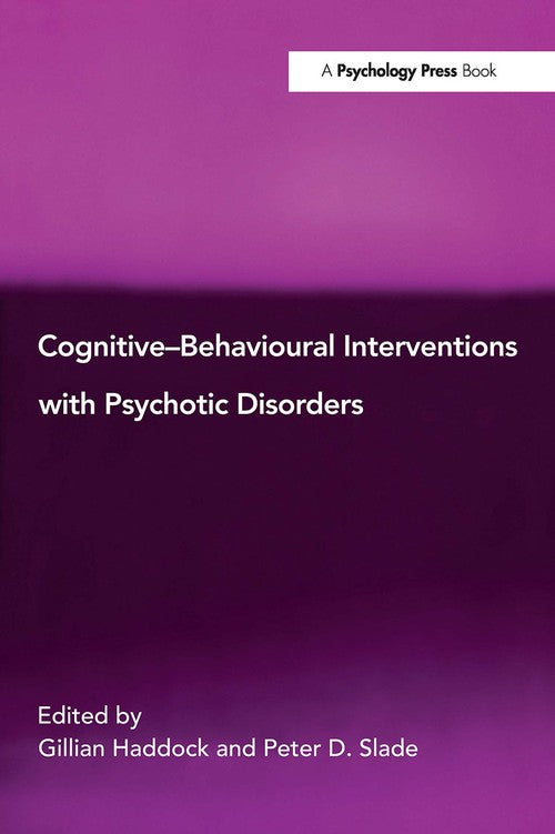 Cognitive-Behavioural Interventions with Psychotic Disorders by Gillian Haddock - ISBN 9780415102902