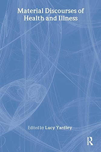 Material Discourses of Health and Illness by Lucy Yardley ISBN 9780415138246