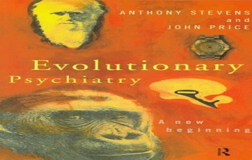 Evolutionary Psychiatry by Anthony Stevens - ISBN 9780415138406