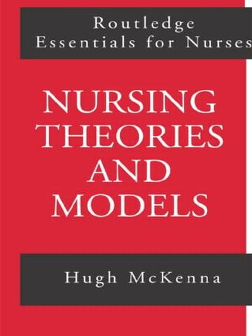 Nursing Theories and Models by Hugh Mckenna ISBN 9780415142236