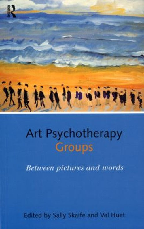 Art Psychotherapy Groups by Sally Skaife ISBN 9780415150736