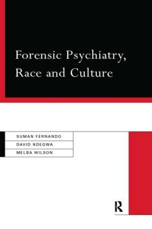 Forensic Psychiatry, Race and Culture by Suman Fernando - ISBN 9780415153225