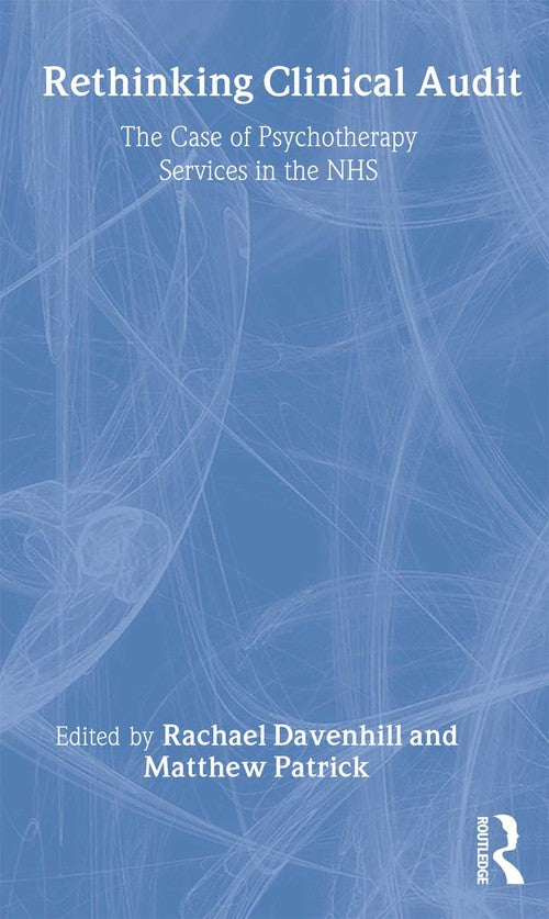 Rethinking Clinical Audit by Rachael Davenhill - ISBN 9780415162081