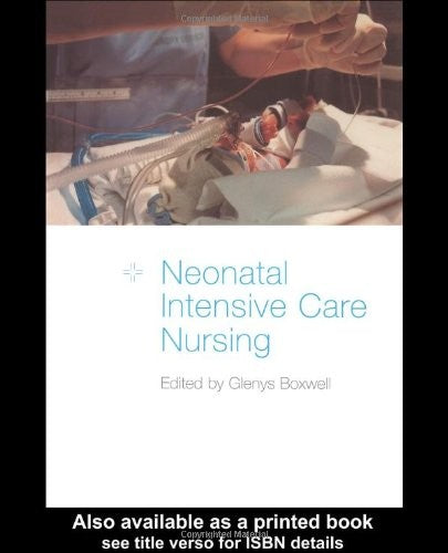 Neonatal Intensive Care Nursing by Glenys Boxwell ISBN 9780415203395