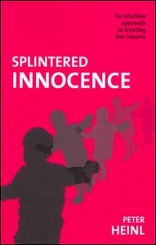 Splintered Innocence by Peter Heinl - ISBN 9780415223638
