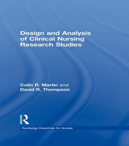 Design and Analysis of Clinical Nursing Research Studies by Colin R Martin ISBN 9780415225991