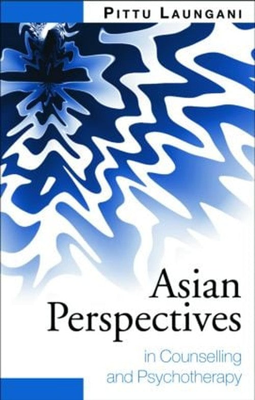 Asian Perspectives in Counselling and Psychotherapy by Pittu Laungani - ISBN 9780415233019