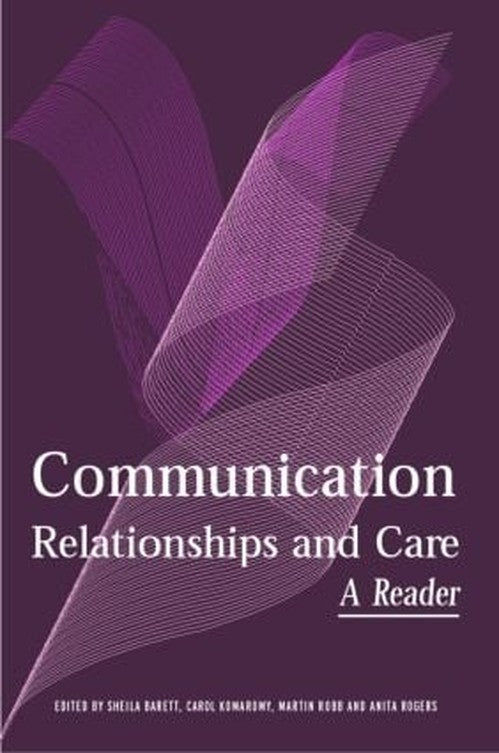 Communication, Relationships and Care by Sheila Barrett