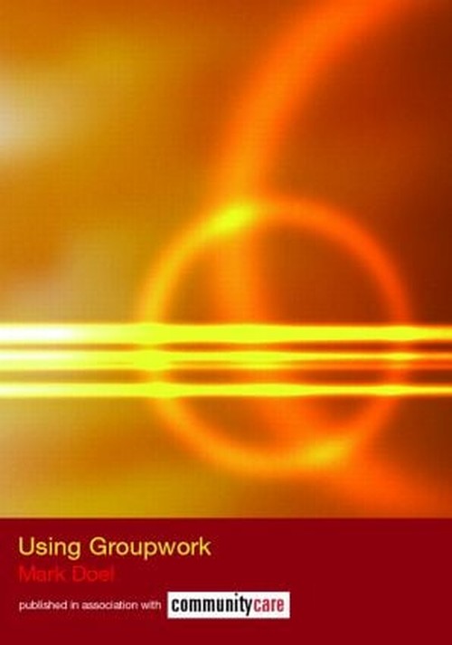 Using Groupwork by Mark Doel - ISBN 9780415339322