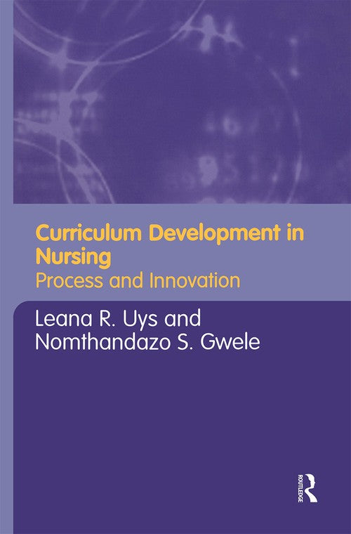 Curriculum Development in Nursing by Leana Uys ISBN 9780415346306