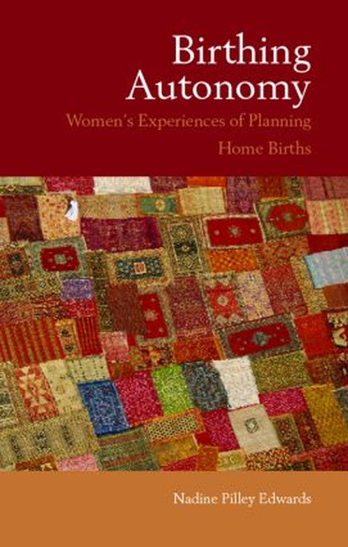 Birthing Autonomy by Nadine Edwards ISBN 9780415354097