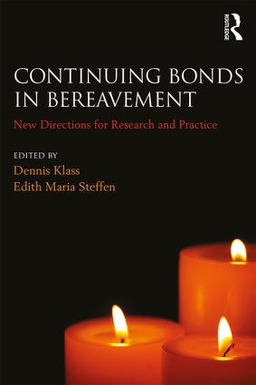 Continuing Bonds in Bereavement by Dennis Klass - ISBN 9780415356206