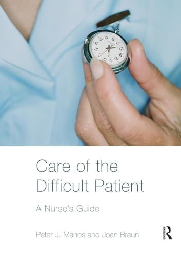 Care of the Difficult Patient by Peter Manos (ISBN-13: 9780415358248)