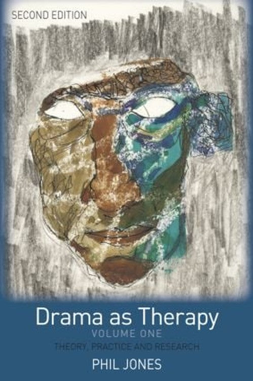 Drama as Therapy Volume 1 by Phil Jones ISBN 9780415415569