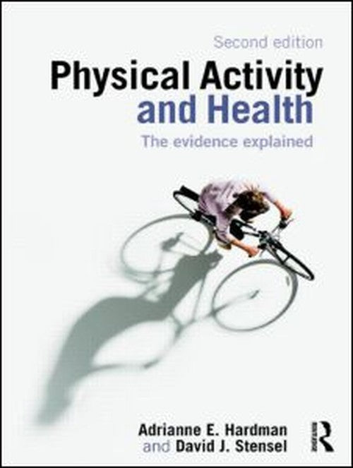 Physical Activity and Health by Adrianne E Hardman ISBN 9780415421980