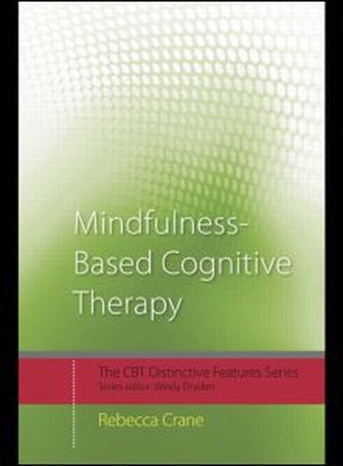 Mindfulness-Based Cognitive Therapy by Rebecca Crane - ISBN 9780415445023