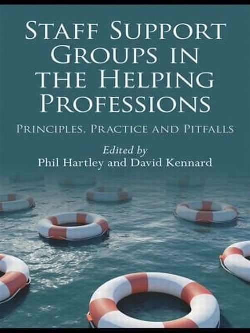 Staff Support Groups in the Helping Professions by Phil Hartley ISBN 9780415447744