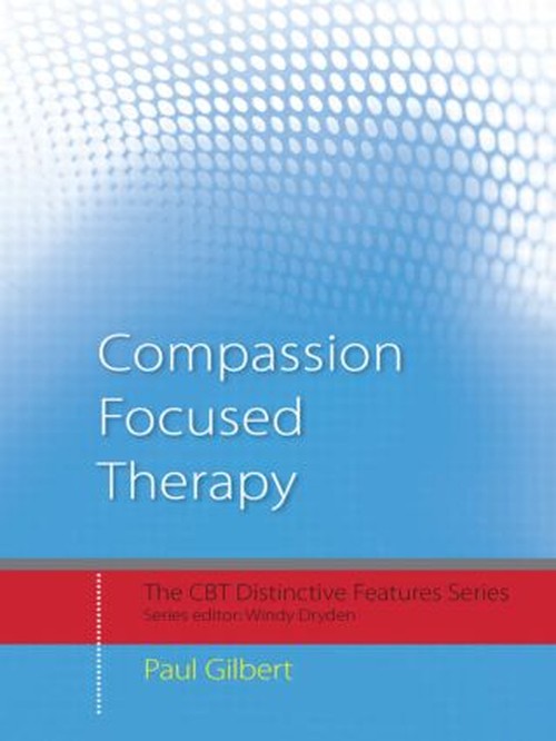 Compassion Focused Therapy by Paul Gilbert - ISBN 9780415448079