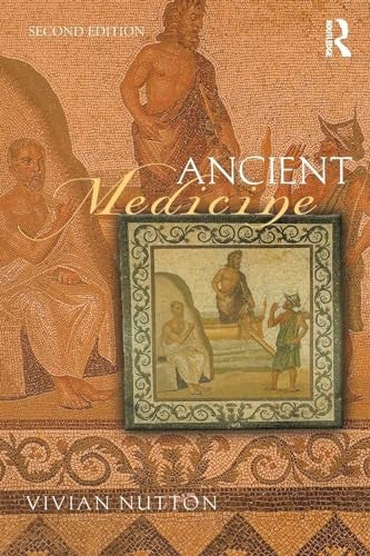 Ancient Medicine by Vivian Nutton ISBN 9780415520959