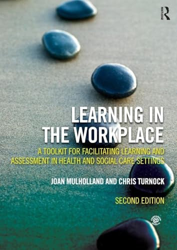 Learning in the Workplace by Joan Mulholland
