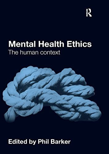 Mental Health Ethics by Phil Barker ISBN 9780415571005